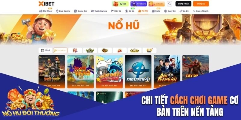 Chi tiết cách chơi game cơ bản trên nền tảng