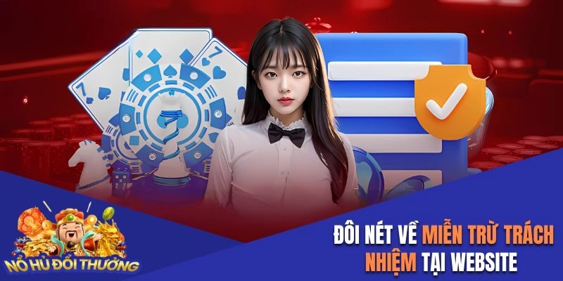 Đôi nét về miễn trừ trách nhiệm tại website 