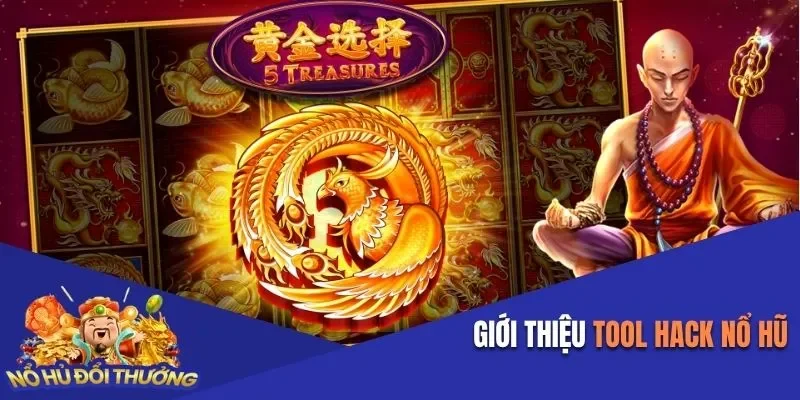 Giới thiệu tổng quan về tool hack game nổ hũ
