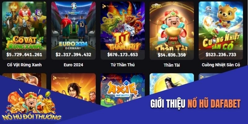 Giới thiệu về game Nổ hũ tại Dafabet