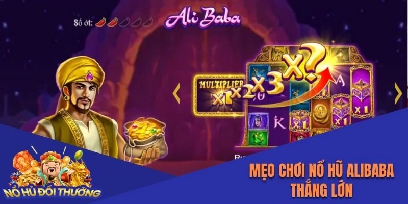 Mẹo chơi Nổ Hũ Alibaba